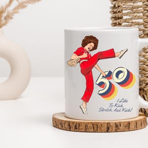 I'm 50 and I like to Kick, Sally O'Malley is 50 Mug, 50th birthday gift, 50 year old, 50th birthday Mug, Funny Mug, Meme Mug, 50th Birthday image 8