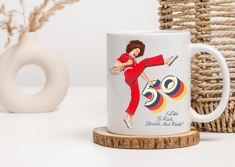 I'm 50 and I like to Kick, Sally O'Malley is 50 Mug, 50th birthday gift, 50 year old, 50th birthday Mug, Funny Mug, Meme Mug, 50th Birthday image 8