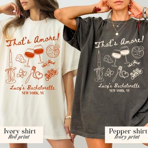 Custom That&#39;s Amore Bachelorette Shirt, Comfort Colors® Personalized Italian Theme Bach Party Tshirt, Pizza Wine Bridesmaid Shirts