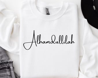Alhamdullilah Shirt, Muslim Sweatshirt, Ramadan Shirt, Islamic Shirt, Gifts For Muslims, Ramadan Mubarak, Islamic Clothing