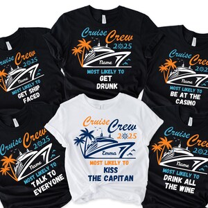 Custom and 40 Quotes Cruise Crew 2025 Most Likely to Shirt, Custom Name Cruise Crew Shirt, Funny Matching Cruise Shirt, Cruise Shirt, Cruise