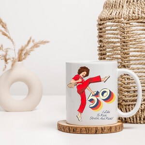 I'm 50 and I like to Kick, Sally O'Malley is 50 Mug, 50th birthday gift, 50 year old, 50th birthday Mug, Funny Mug, Meme Mug, 50th Birthday image 4