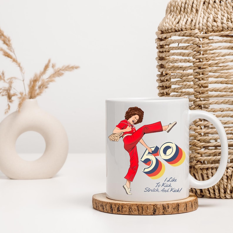 I'm 50 and I like to Kick, Sally O'Malley is 50 Mug, 50th birthday gift, 50 year old, 50th birthday Mug, Funny Mug, Meme Mug, 50th Birthday image 4
