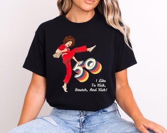 I&#39;m 50 and I like to Kick, Sally O&#39;Malley is 50 Shirt, 50th birthday gift, 50 year old, 50th birthday T-Shirt, Funny Shirt, Meme sweatshirt