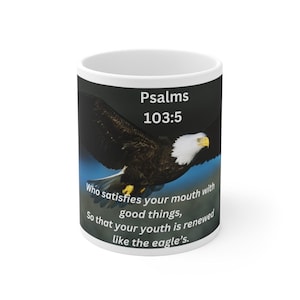 Inspirational Ceramic Coffee Mug with Psalms 103:5, Motivational Coffee Cup for Spiritual Reflections, Gift for Inspirational Quotes Lovers,