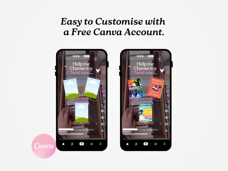 May include: Two smartphone screens displaying a book recommendation template. The text "Easy to Customize with a Free Canva Account" is at the top. The screens show book covers and the text "Help me Choose my Next read..." with a pink Canva logo.