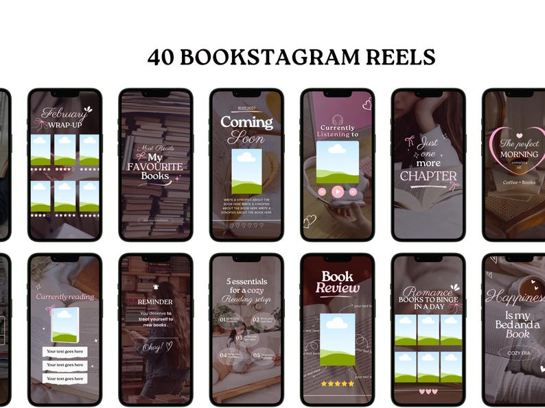 May include: A collection of smartphone screens displaying Instagram Reels templates with text overlays. The text includes phrases like "40 Bookstagram Reels," "My Favourite Books," "Coming Soon," and "Book Review." Each screen has a unique design with images and text.