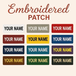 May include: A collection of rectangular embroidered patches in various colors, each with the text "YOUR NAME" in a contrasting color. The word "Embroidered" and "PATCH" are displayed in a script font.