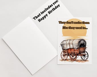 Funny Birthday Card: Vintage Wagon, They Don't Make Them Like They Used To