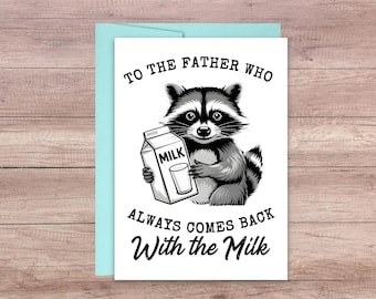 Funny Father's Day Card from Kids – Raccoon Card – Dad Who Came Back – Humorous Gift