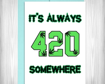 Funny 420 Card – Insert a Blunt | “It’s Always 420 Somewhere”