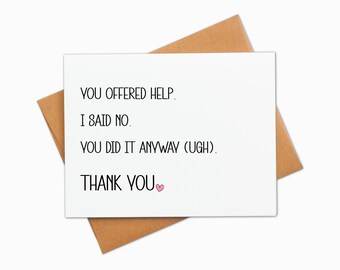 Sarcastic Thank You Card: Funny Unwanted Help Greeting - A2 Kraft Envelope