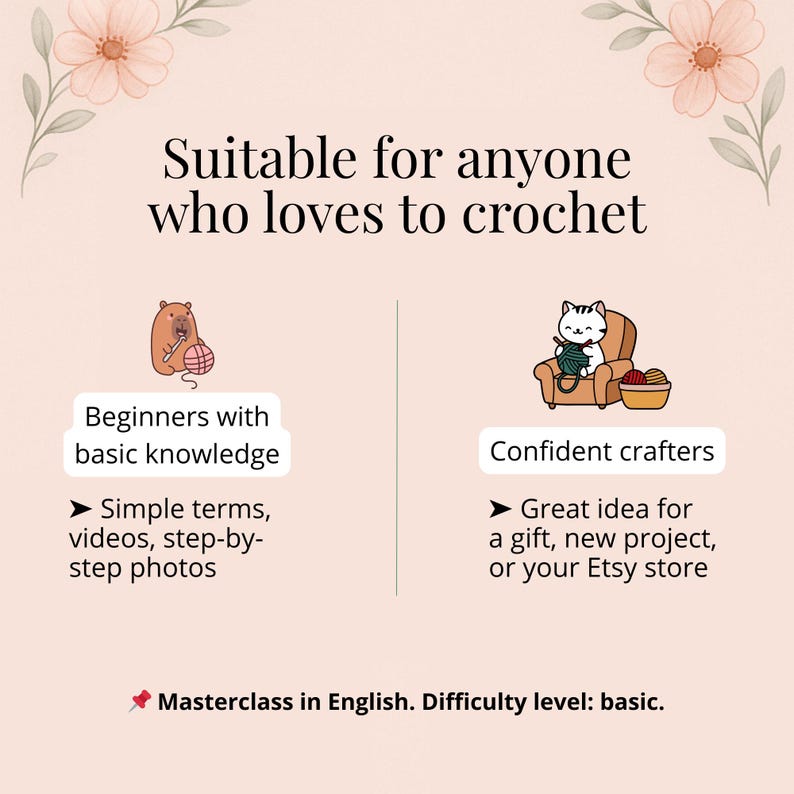 May include: A light pink graphic with text that reads "Suitable for anyone who loves to crochet." The image includes illustrations of a bear and a cat, along with text describing the class as suitable for beginners and confident crafters.
