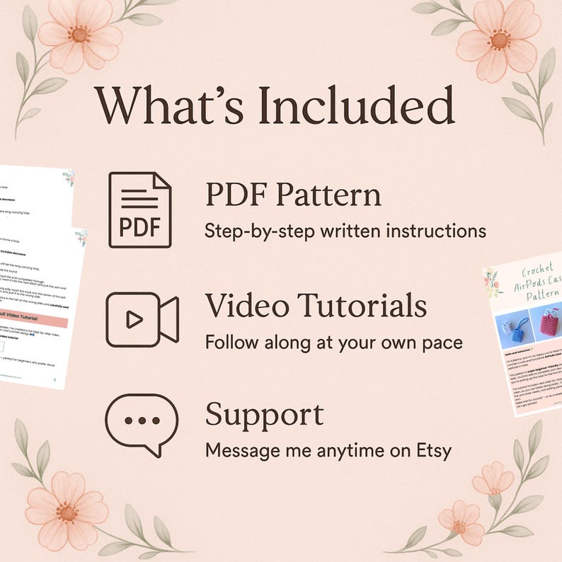 May include: A digital product graphic with the text "What's Included" and icons for a PDF pattern, video tutorials, and support. The background is a soft peach color with floral accents, promoting a crochet AirPods case pattern.