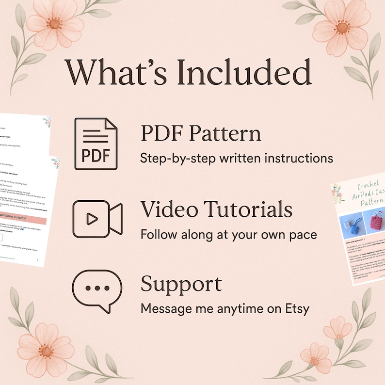 May include: A digital product graphic with the text "What's Included" and icons for a PDF pattern, video tutorials, and support. The background is a soft peach color with floral accents. The text "Crochet AirPods Case Pattern" is also visible.