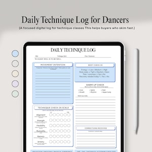 May include: A digital tablet showing a "Daily Technique Log for Dancers." The log features sections for movement intention, body check-in, warm-up, and technique check-in scale. A stylus is positioned on the right side of the tablet.