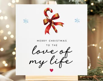 Christmas Card for the Love of My Life – Romantic Festive Card with Candy Cane Design, Cute Merry Christmas Card for Partner