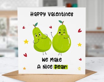 Valentines Day Card, We make a nice pear, Funny Valentines Card - Pun Card, Unique & Quirky Greeting Card For Him, For Her