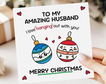 Funny Christmas Card for Husband – Cute Hanging Bauble Pun, Romantic Holiday Greeting, Sweet Festive Gift for Him