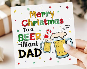 Funny Christmas Card for Dad – Beer-illiant Pun, Humorous Holiday Greeting, Cute Festive Beer Lover Gift for Father