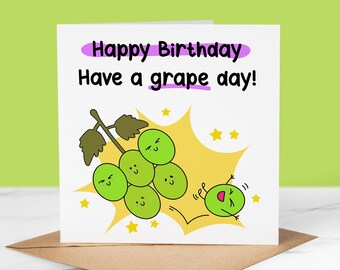 Personalised Birthday Card, Have A Grape Birthday, Funny Birthday Card, Pun Card, Unique & Quirky Greeting Card For Him, For Her