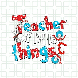 Lehrer der kleinen Dinge Png, Dr. Suess Tag Lehrer Png, Kindergärtnerin Png, 100. Schultag Png, Lesetag Seuss inspiriert Png