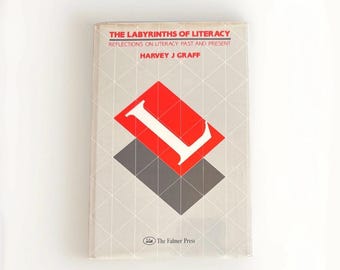 SIGNED Labyrinths of Literacy : Reflections on Literacy Harvey J Graf 1987 HC/DJ