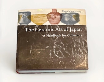 The CERAMIC ART of JAPAN for Collectors 1st Edition 1st Printing Hardcover 1964