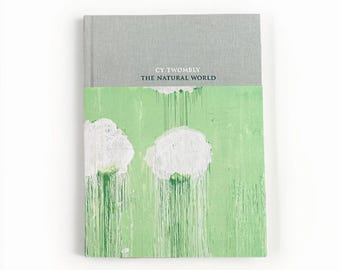 Like New Copy of Cy Twombly - The Natural World 2009 Art Institute Of Chicago