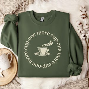 coffee lover sweatshirt, cute coffee shirt, coffee cup long sleeve, more coffee shirt, love coffee sweater, girlfriend gift, wife gift shirt