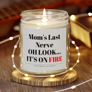 Mom&#39;s Last Nerve, Mom Gift from Daughter, Mother&#39;s Day Gift, Funny gift for Mom, Custom Name Candle, Gift for Mom, Mothers Day Candle