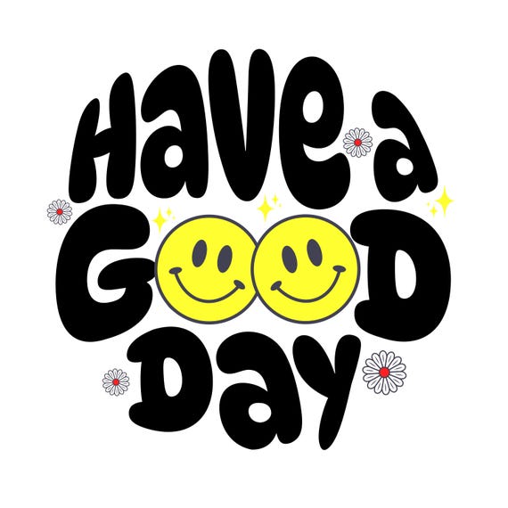 have a good day svg