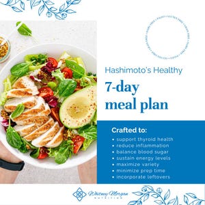 Puede incluir: Un plan de comidas de 7 días para la enfermedad de Hashimoto, que incluye una ensalada con pollo y aguacate. El plan está diseñado para apoyar la salud de la tiroides, reducir la inflamación, equilibrar el azúcar en la sangre, mantener los niveles de energía, maximizar la variedad, minimizar el tiempo de preparación e incorporar las sobras.