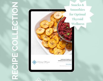 Hashimoto&#39;s Healthy: 30 Satisfying Snacks & Smoothies | Instant Download | Gluten-Free and Paleo | Thyroid-Friendly