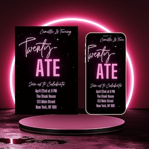 May include: Two black and pink digital invitations with a neon pink circle around them. The invitations say "Camille is turning Twenty-ATE" and include details for a party at The Steak House on April 22nd at 8 PM.