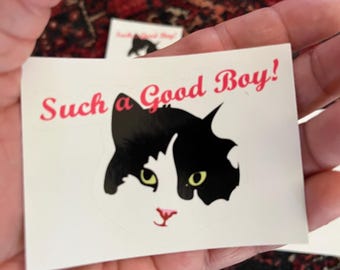 Tuxedo Cat Face Sticker: "Such a Good Boy!" Vinyl Decal