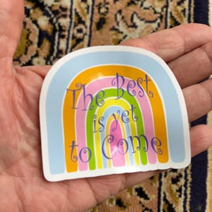 Motiverende stickers/Het beste moet nog komen-stickers/Be Kind-stickers/Waterdichte vinylstickers/Zelfhulpstickers/Regenboogstickers