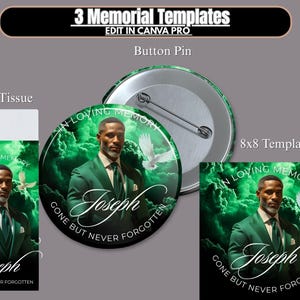 May include: Memorial templates featuring a man in a green suit, with text "IN LOVING MEMORY" and "GONE BUT NEVER FORGOTTEN". Includes a button pin, pocket tissue, and 8x8 template. The text "3 Memorial Templates" and "EDIT IN CANVA PRO" are also visible.