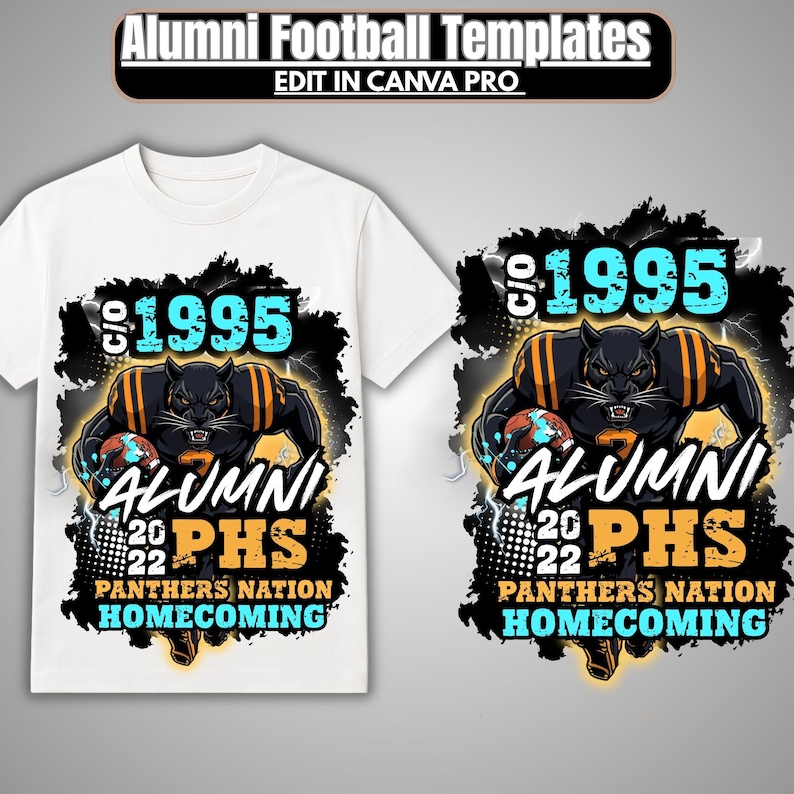May include: White t-shirt featuring a black panther graphic with orange and blue accents, holding a football. The design includes the text "C/O 1995 ALUMNI PHS 22 PANTHERS NATION HOMECOMING". The top banner reads "Alumni Football Templates EDIT IN CANVA PRO".