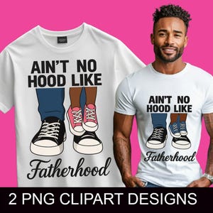 Vaterschaft Shirt Vatertag Png, Aint keine Haube wie Vaterschaft Lustiges Papa Shirt Png Vaterschaft Png, schwarzer Vater, überlebende Vaterschaft,