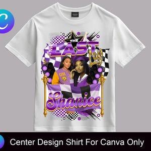 May include: White t-shirt with a purple and gold design featuring two women and the text "The Last Lap Shanice".