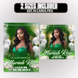May include: A digital memorial announcement featuring a woman in a green dress, white balloons, and floral accents. Text includes "2 Sizes Included", "Edit in Canva Pro", "In Loving Memory of Mariah Rose", and event details.