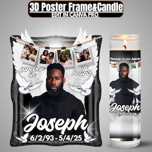 May include: A memorial poster frame and candle set. The frame is black with white accents, featuring a photo of a man, doves, and the text "forever in our hearts" and "Joseph 6/2/93-5/4/25". The candle has a similar design.