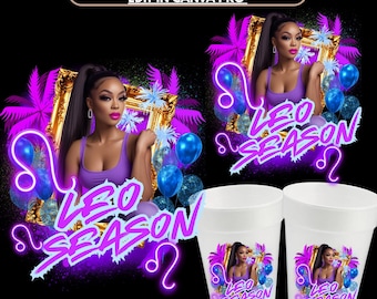 Leo SZN Styrofoam Cup Sticker Shirt Canva Template Shirt Design Leo Season Zodiac Shot Glass Stickers, leo Bash Birthday Szn,