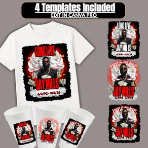 May include: White t-shirt with a graphic featuring the text "LONG LIVE JAY MILLS" and the dates 6/3/92-3/5/24. The design includes an image of a person, money, and doves. Also included are three foam cups and three additional templates with the same design.