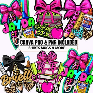 May include: A vibrant digital design featuring school supplies like pencils, rulers, scissors, and books, adorned with leopard print bows and apples. Text includes "JAYDA", "Briell", "CANVA PRO & PNG INCLUDED", and "SHIRTS MUGS & MORE".