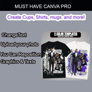 May include: Black and white t-shirts with a man in a suit, the text "Jordan's 40th Birthday", and the words "Must Have Canva Pro". The shirts are customizable and can be used to create cups, shirts, mugs, and more.