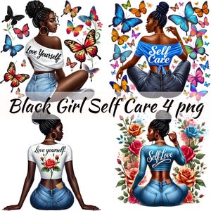 May include: Four digital illustrations of Black women with different self-care messages. The first image features a woman with butterflies and the text "Love Yourself". The second image features a woman with butterflies and the text "Self Care". The third image features a woman with roses and the text "Love yourself". The fourth image features a woman with roses and the text "Self-Love".