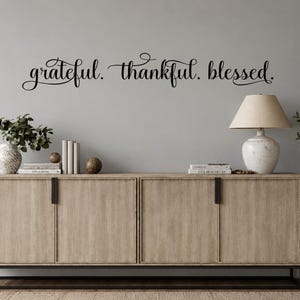 Grateful thankful blessed Wall Decal Vinyl Wall Lettering Farmhouse Decor Living room Entry Hall Dining Kitchen decal Wall Quote-H-149