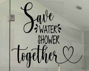 Bathroom decal funny saying Save water shower together Bathroom decor Vinyl Wall Lettering Spa Relax Relaxation Sticker-B-113